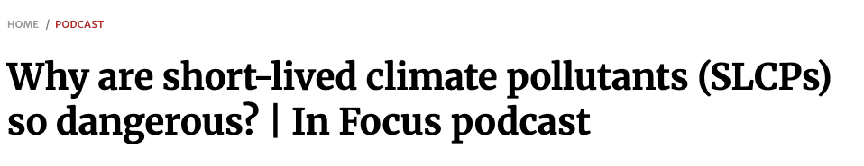 Why are short-lived climate pollutants (SLCPs) so dangerous?